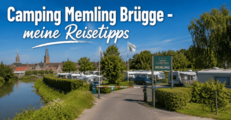 Camping Memling Brügge - meine Reisetipps