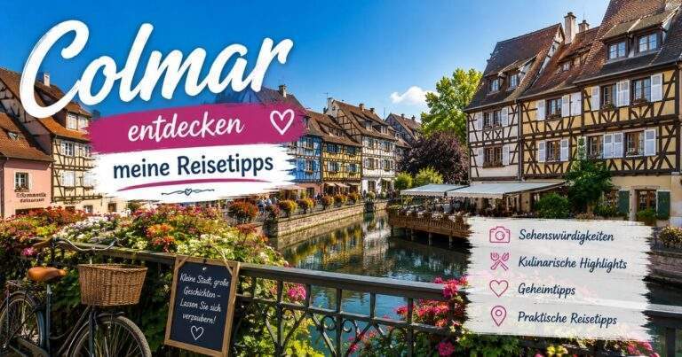 Colmar entdecken - meine Reisetipps