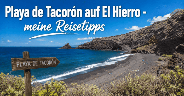 Playa de Tacorón auf El Hierro - meine Reisetipps