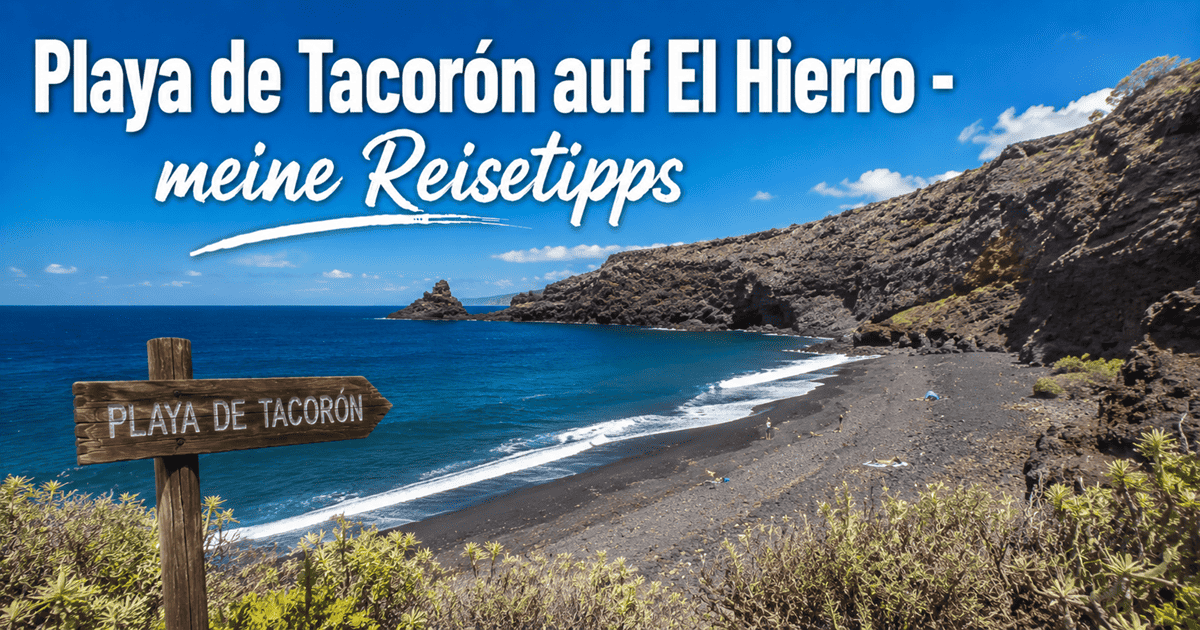 Playa de Tacorón auf El Hierro - meine Reisetipps