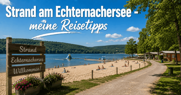 Strand am Echternachersee - meine Reisetipps