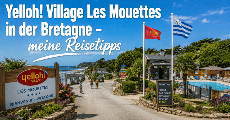 Yelloh! Village Les Mouettes in der Bretagne - meine Reisetipps